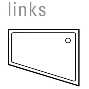 Ausführung Duschwanne: Links